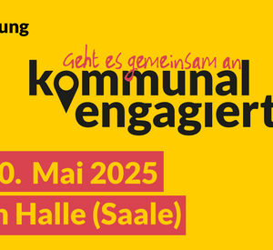 Grafik mit Text: kommunal engagiert – Die Tagung, 20. Mai 2025 in Halle (Saale)