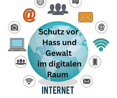 Stilisierte Weltkugel, auf der steht: „Schutz vor Hass und Gewalt im digitalen Raum“. Um die Weltkugel herum sind Symbole angeordnet, die auf das Internet verweisen, z.B. ein Handy oder ein Briefumschlag.