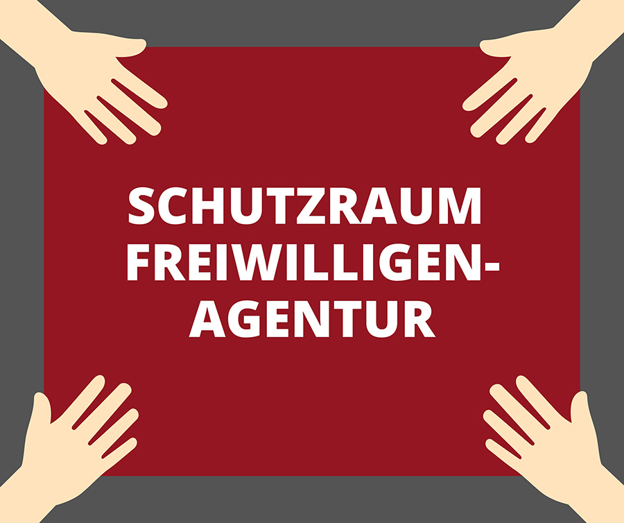 Schriftzug „Schutzraum Freiwilligenagentur“ in der Mitte, an den Ecken jeweils eine Hand. 